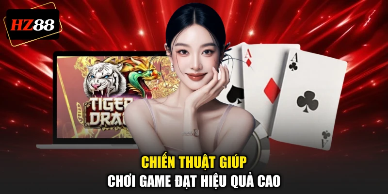 Chiến thuật giúp chơi game đạt hiệu quả cao