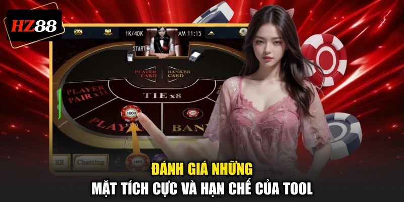 Đánh giá những mặt tích cực và hạn chế của tool