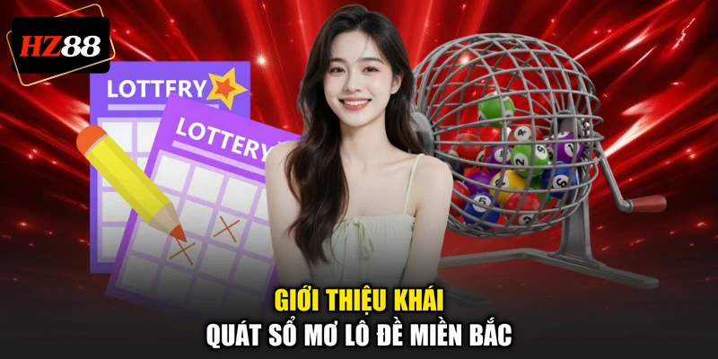 Giới thiệu khái quát sổ mơ lô đề miền Bắc
