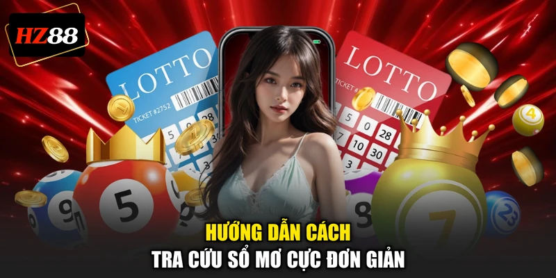 Hướng dẫn cách tra cứu sổ mơ cực đơn giản