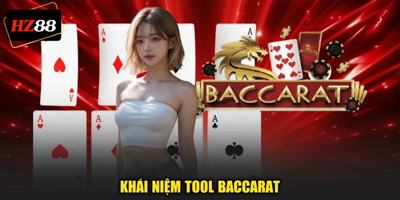 Khái niệm tool Baccarat