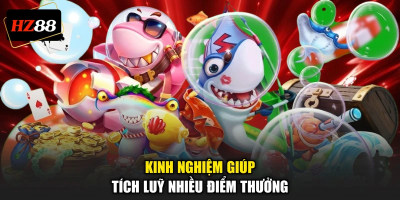 Kinh nghiệm giúp tích luỹ nhiều điểm thưởng